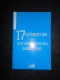 17 GANDITORI IN AUTOPREZENTARI SUBIECTIVE