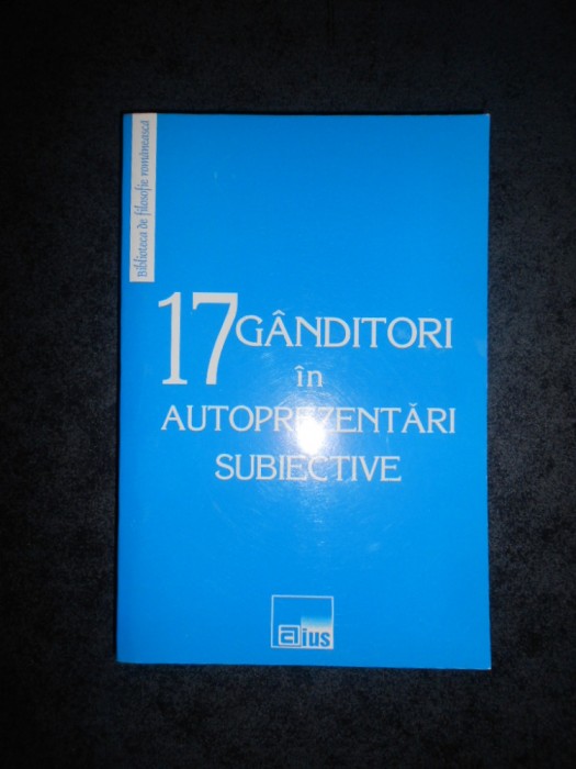 17 GANDITORI IN AUTOPREZENTARI SUBIECTIVE