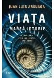 Cumpara ieftin Viata. Marea Istorie