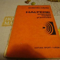 Dumitru Hatru- Haltere-pregatirea copiilor si juniorilor -1985 - uzata