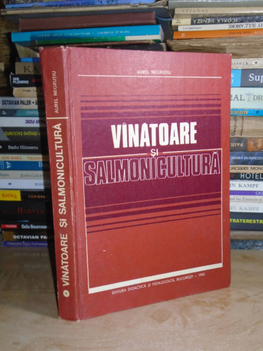 AUREL NEGRUTIU - VANATOARE SI SALMONICULTURA , 1983 #