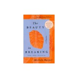 The Beauty in Breaking: A Memoir
