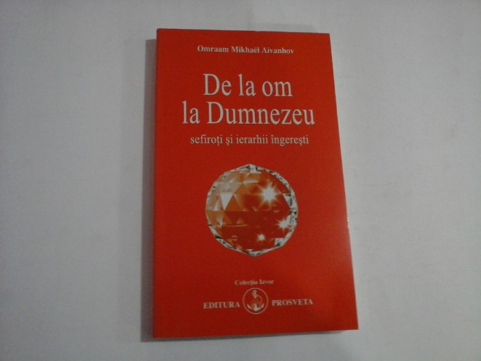 De la om la Dumnezeu - sefiroti si ierarhii ingeresti - Omraam Mikhael AIVANHOV
