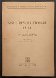 ANUL REVOLUTIONAR 1848 in MOLDOVA Documente si Marturii 468 pag Titaj 3700 ex