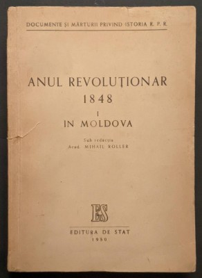 ANUL REVOLUTIONAR 1848 in MOLDOVA Documente si Marturii 468 pag Titaj 3700 ex foto
