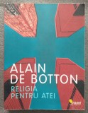 Allain de Botton - Religia pentru atei