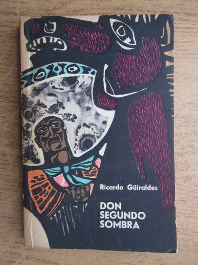 Ricardo Guiraldes - Don segundo sombra