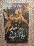 Doreen Virtue - Asertivitate pentru &icirc;ngerii păm&acirc;nteni. Cum să fim plini de iubire &icirc;n loc să fim &bdquo;drăguți&rdquo;