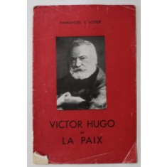 VICTOR HUGO et LA PAIX par EMMANUEL D &#039;ASTIER , 1952