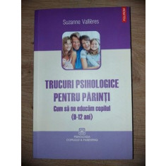 Trucuri psihologice pentru parinti- Suzanne Vallieres