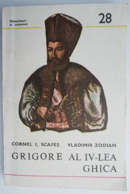 Grigore al IV-lea Ghica (1822-1828) &amp;ndash; Cornel I. Scafes, Vladimir Zodian foto