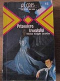 Prizoniera Trecutului - Vivian K. Jenkins, Roman de Dragoste, Editura ALCRIS 1999, Colectia De Aur, Paperback