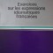 EXERCICES SUR LES EXPRESSIONS IDIOMATIQUES FRANCAISES-ARISTITA NEGREANU-221276