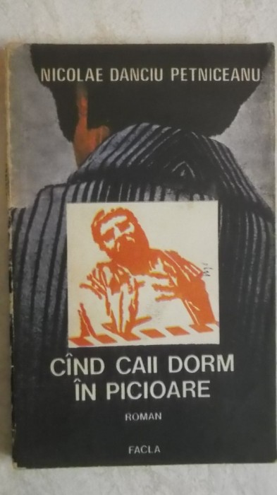 Nicolae Danciu Petniceanu - Cand / Cind caii dorm in picioare