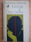 Solomon Marcus - Inventie si descoperire