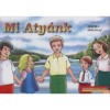 Mi aty&aacute;nk - Haui J&oacute;zsef