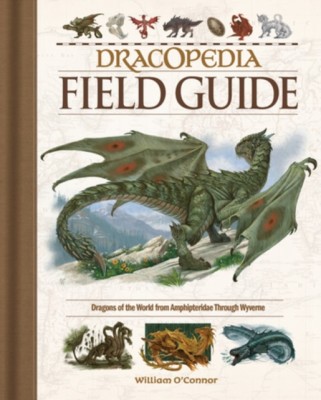 Dracopedia Field Guide: Dragons of the World from Amphipteridae Through Wyvernae foto