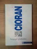 AMURGUL GANDURILOR de EMIL CIORAN , 1994