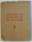 PEINTRES DE FLANDRE ET DE WALLONIE par RENE BAERT , 1943