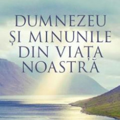 Dumnezeu si minunile - Neale Donald Walsch