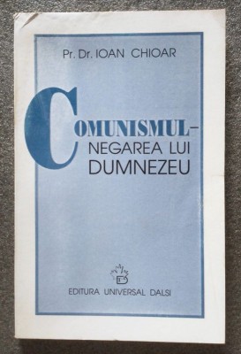 Pr. Dr. Ioan Chioar - Comunismul - negarea lui Dumnezeu (2002) foto