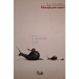 Ross Campbell - Educatia prin iubire (Editia: 2011)