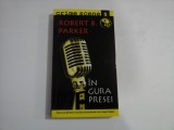 IN GURA PRESEI (roman) - Robert B. PARKER