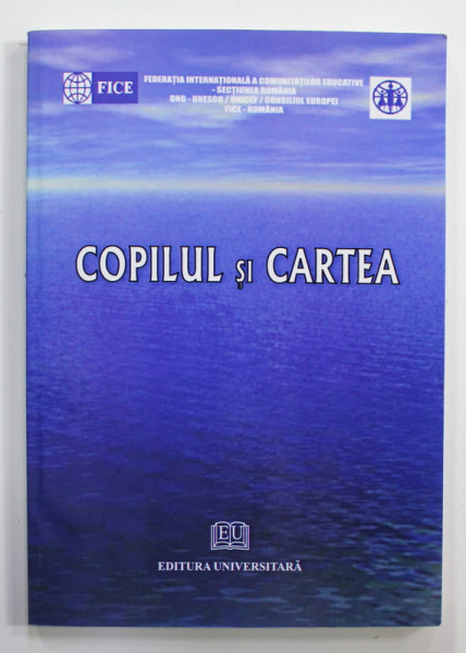 COPILUL SI CARTEA - LUCRARI PREZENTATE LA SIMPOZIONIONUL NATIONAL , 28 MARTIE 2009