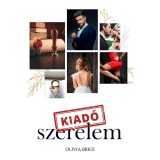 Kiad&oacute; szerelem - Olivia Brice