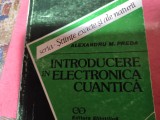 INTRODUCERE IN ELECTRONICA CUANTICA - ALEXANDRU M. PREDA 1995, 419 PAG