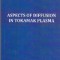 Aspects of Diffusion in Tokamak Plasma