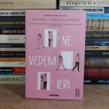 RACHEL LYNN SOLOMON - NE VEDEM IERI ( ROMAN ) , 2023 *