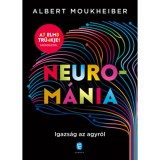 Neurom&aacute;nia - Igazs&aacute;g az agyr&oacute;l - Albert Moukheiber