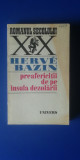 Myh 712 - HERVE BAZIN - PREAFERICITII DE PE INSULA DEZOLARII - Ed 1974, Karl May