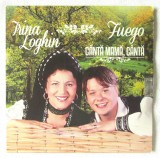 CD: &quot;Irina Loghin si FUEGO - Canta mama, canta&quot;, LIBERTATEA, 2013. Nou, sigilat cu holograma