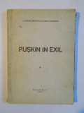 PUSKIN IN EXIL de GHEORGHE BEZVICONI si SCARLAT CALLIMACHI 1947