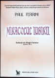 REFLECTII ALE MINTII CHRISTICE VOL.3 MIRACOLUL IUBIRII-PAUL FERRINI-335991