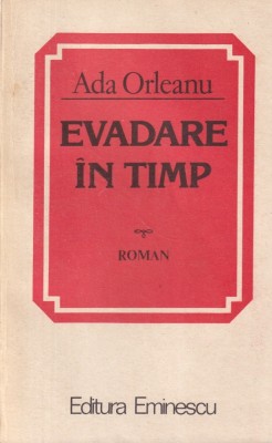 Ada Orleanu - Evadare in timp foto