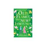 Old Flames and New Fortunes