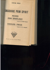 Stefan Zweig Tamaduire prin spirit Mesmer * Mary Baker-Eddy * Sigmund Freud foto
