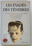 LES EVADES DES TENEBRES , presentation generale de FRANCIS LACASSIN , 1989