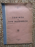 CONSTANTIN ENCIU - JUNIMEA * TITU MAIORESCU , PLOIESTI , 1946, Polirom