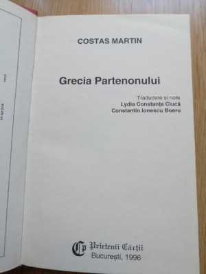 Grecia Partenonului - Costas Martin - Editura: Prietenii Carti: 1996 foto