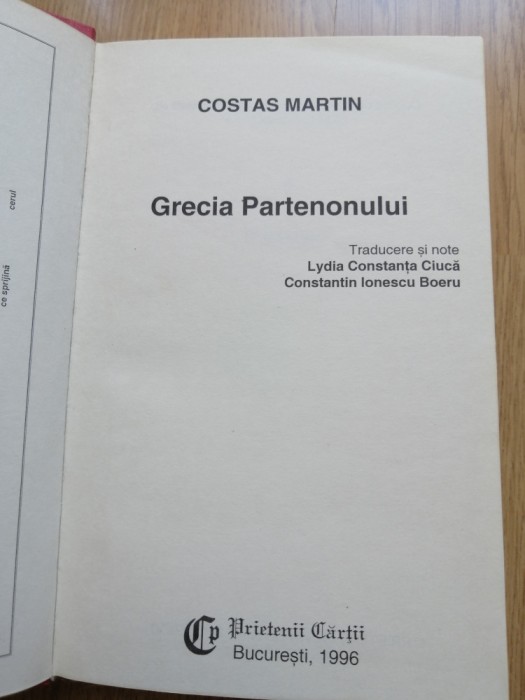 Grecia Partenonului - Costas Martin - Editura: Prietenii Carti: 1996