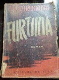 Furtuna - Ilya Ehrenburg, Editura de Stat, 1948, carte veche, 639 pagini, coperta brosata