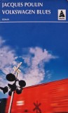 Cumpara ieftin Volkswagen Blues - 1998 - Jacques Poulin (AD268)
