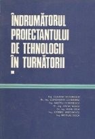 Indrumatorul proiectantului de tehnologii in turnatorii, Volumul I foto