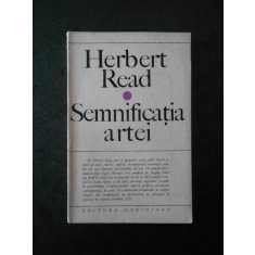 HERBERT READ - SEMNIFICATIA ARTEI