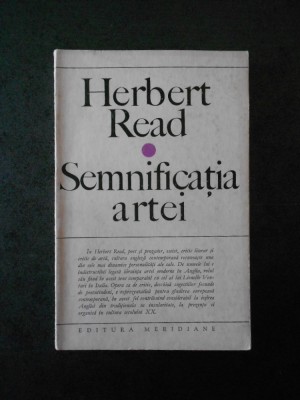 HERBERT READ - SEMNIFICATIA ARTEI foto