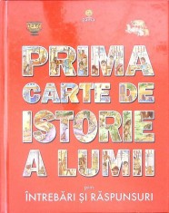 PRIMA CARTE DE ISTORIE A LUMII PRIN INTREBARI SI RASPUNSURI-DIANA MOCANU-331931
